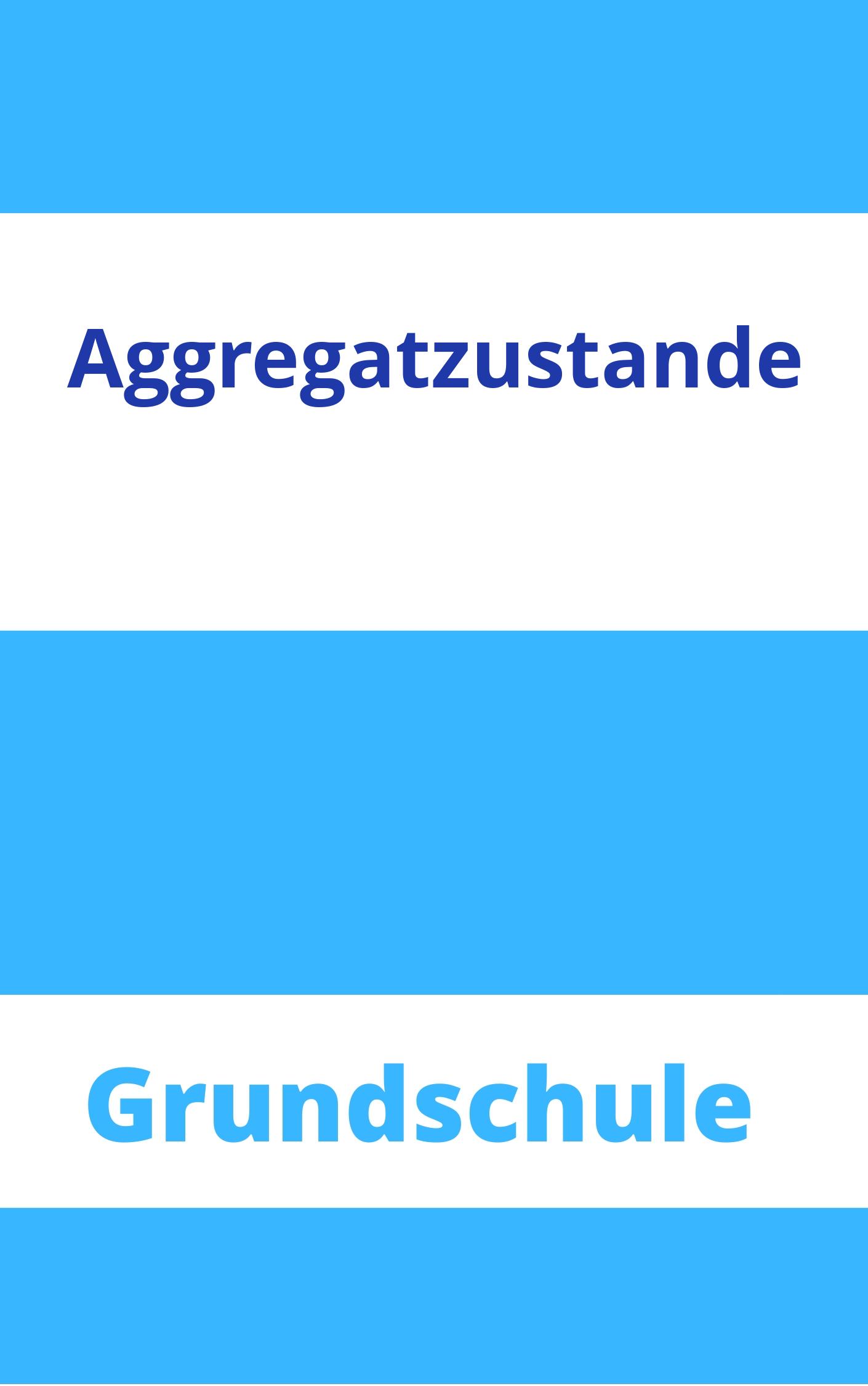 Aggregatzustände Grundschule Arbeitsblätter Arbeitsblätter