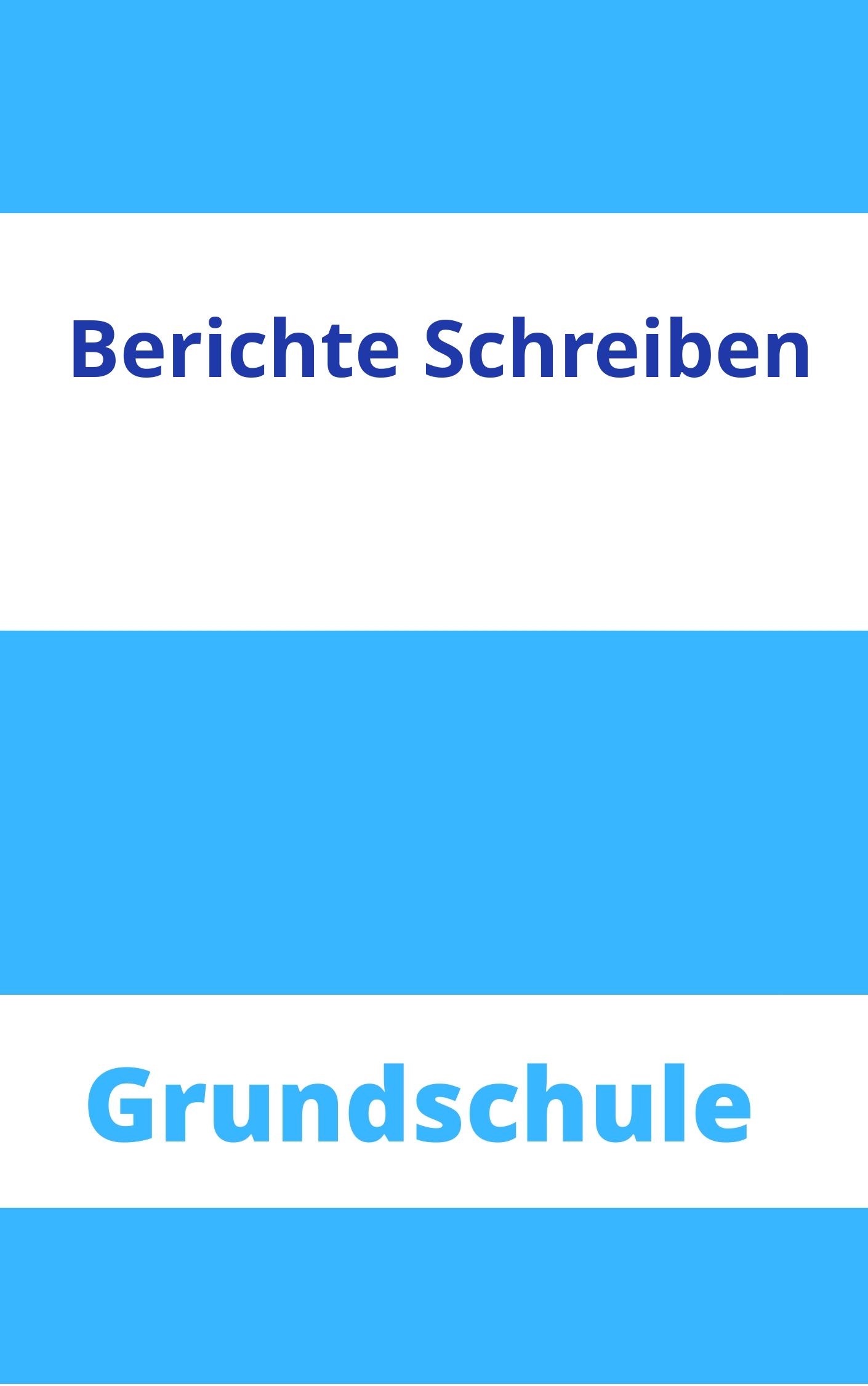 Berichte Schreiben Grundschule Arbeitsblätter Arbeitsblätter