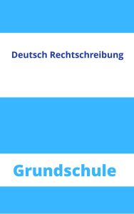 Deutsch Rechtschreibung Grundschule Arbeitsblätter
