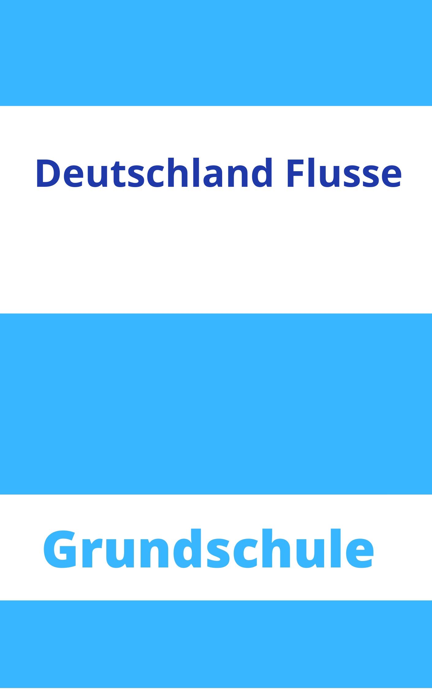 Deutschland Flüsse Grundschule Arbeitsblätter Arbeitsblätter