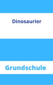 Dinosaurier Grundschule Arbeitsblätter