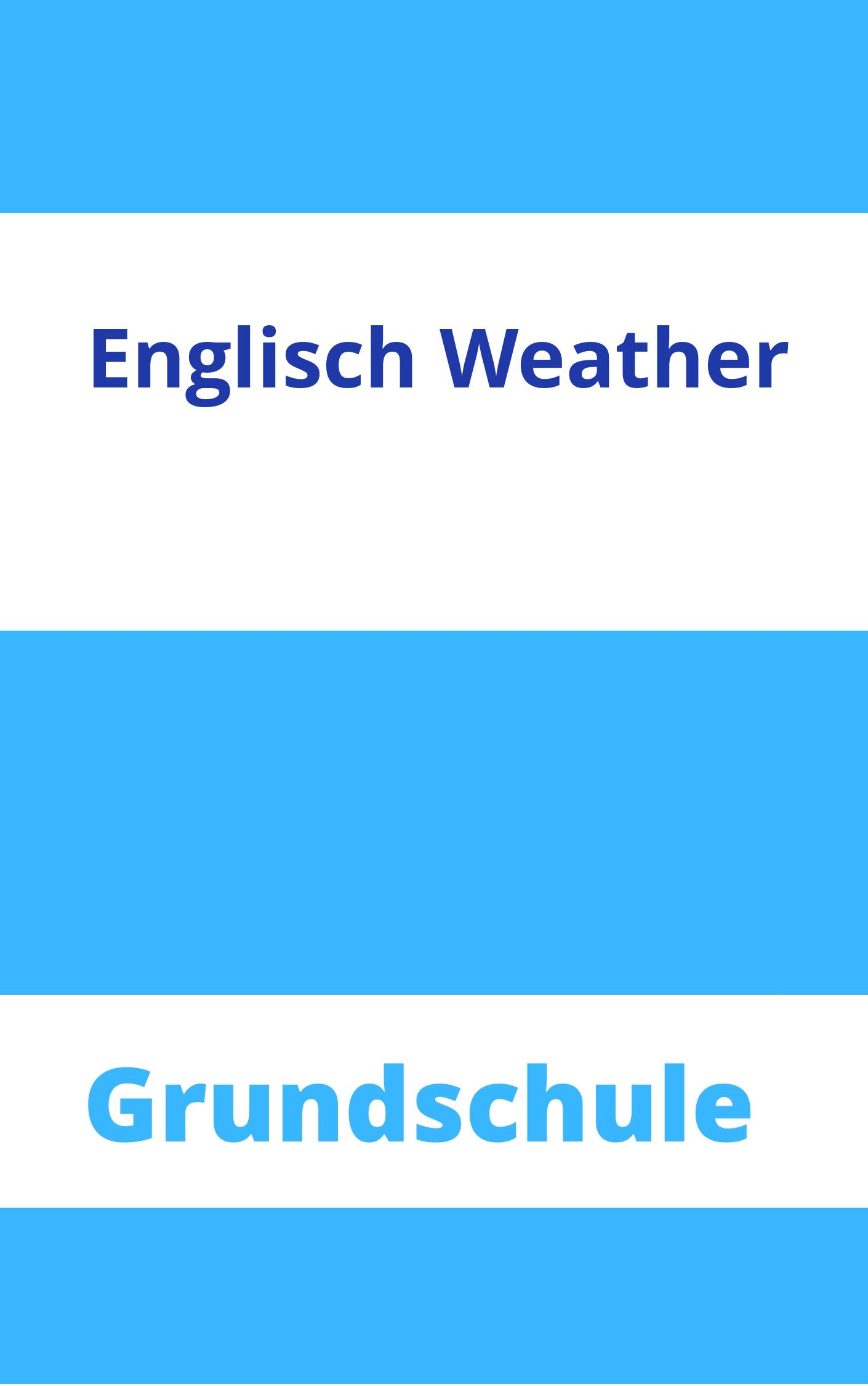 Grundschule Englisch Arbeitsblätter Weather Arbeitsblätter