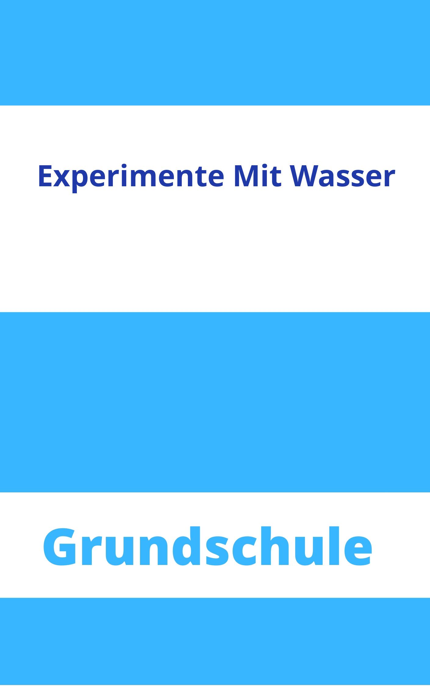 Experimente Mit Wasser Grundschule Arbeitsblätter Arbeitsblätter