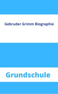Gebrüder Grimm Biographie Grundschule Arbeitsblätter