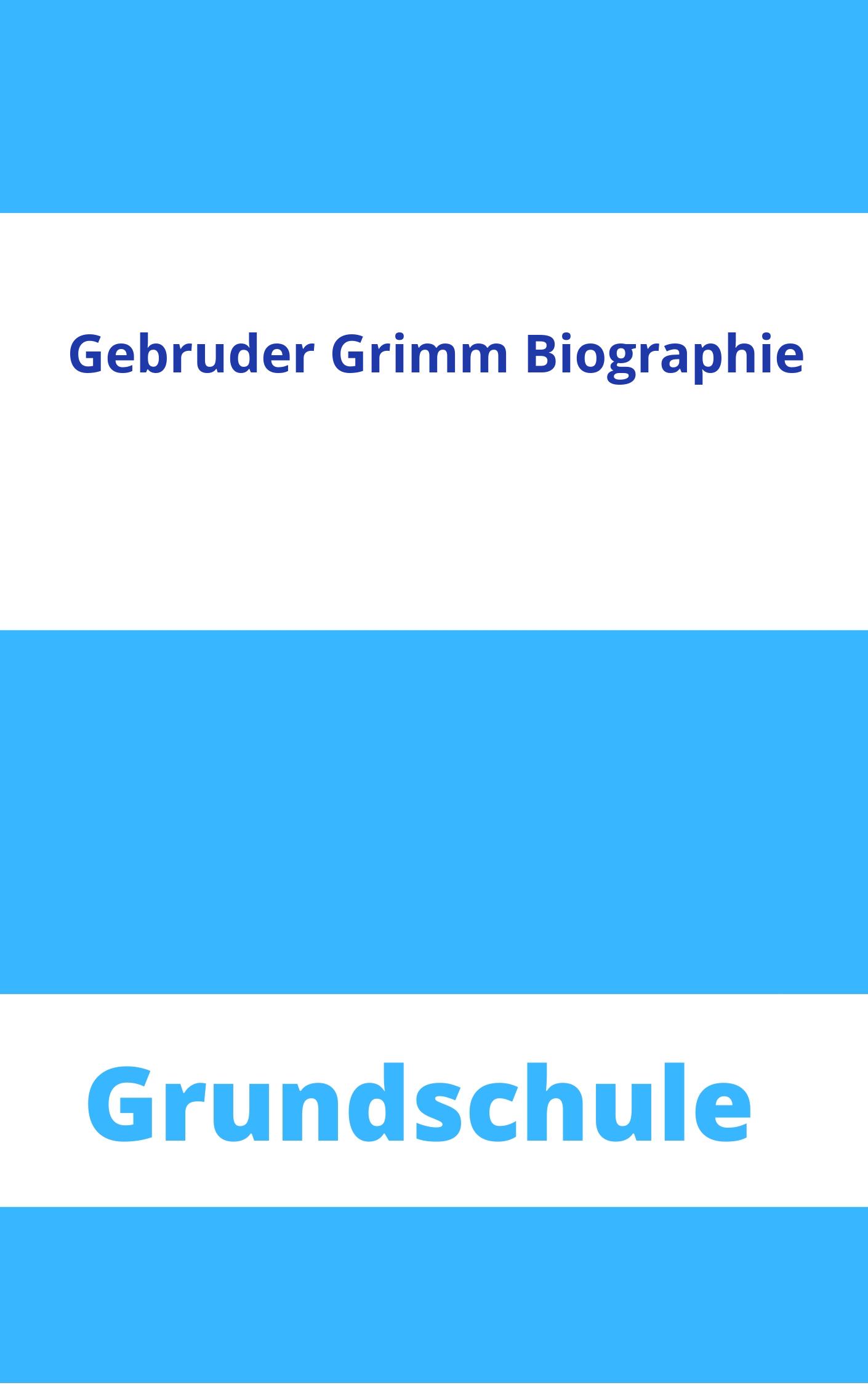 Gebrüder Grimm Biographie Grundschule Arbeitsblätter Arbeitsblätter
