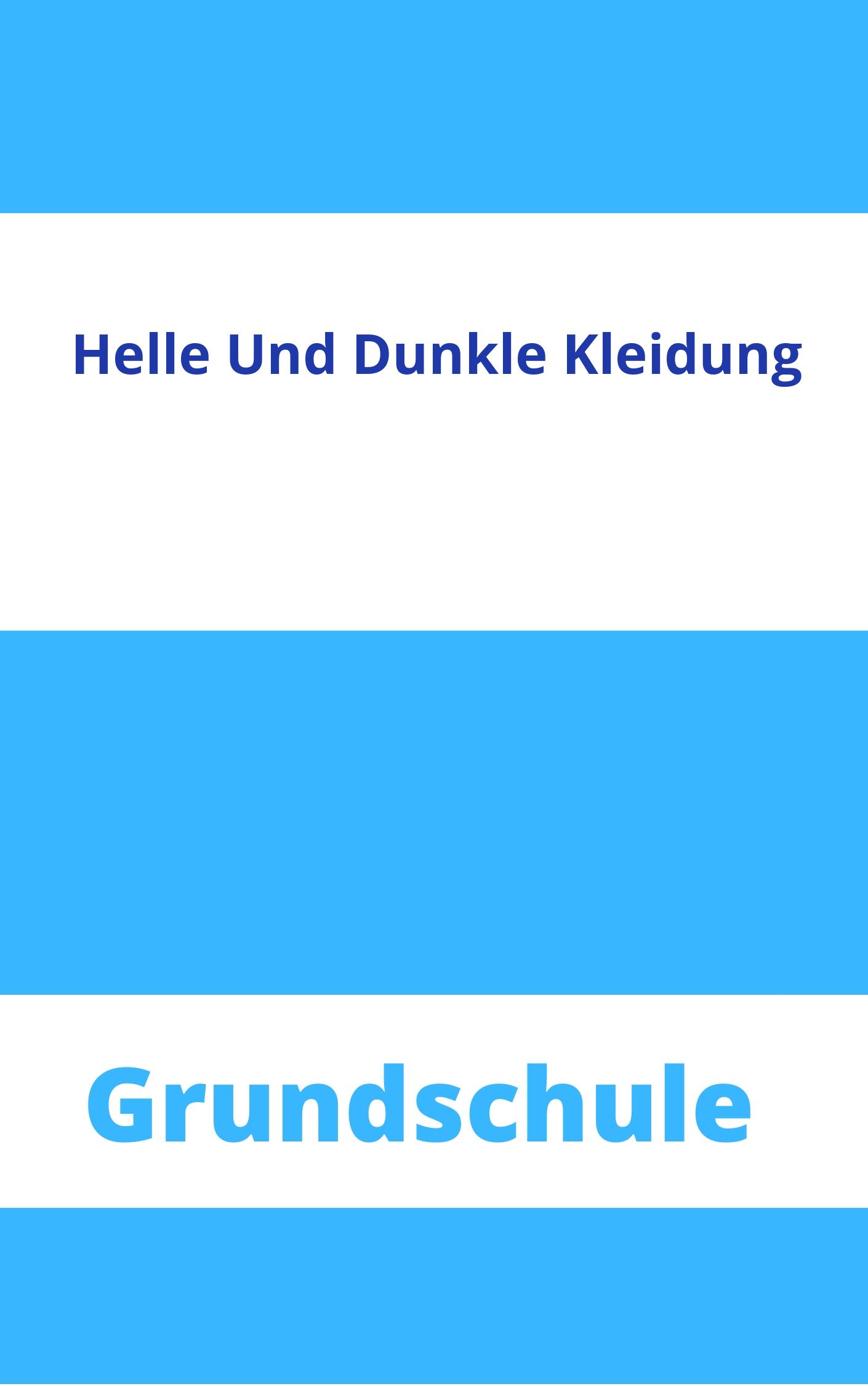 Helle Und Dunkle Kleidung Grundschule Arbeitsblätter Arbeitsblätter