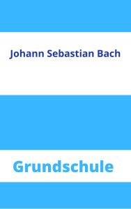 Johann Sebastian Bach Grundschule Arbeitsblätter