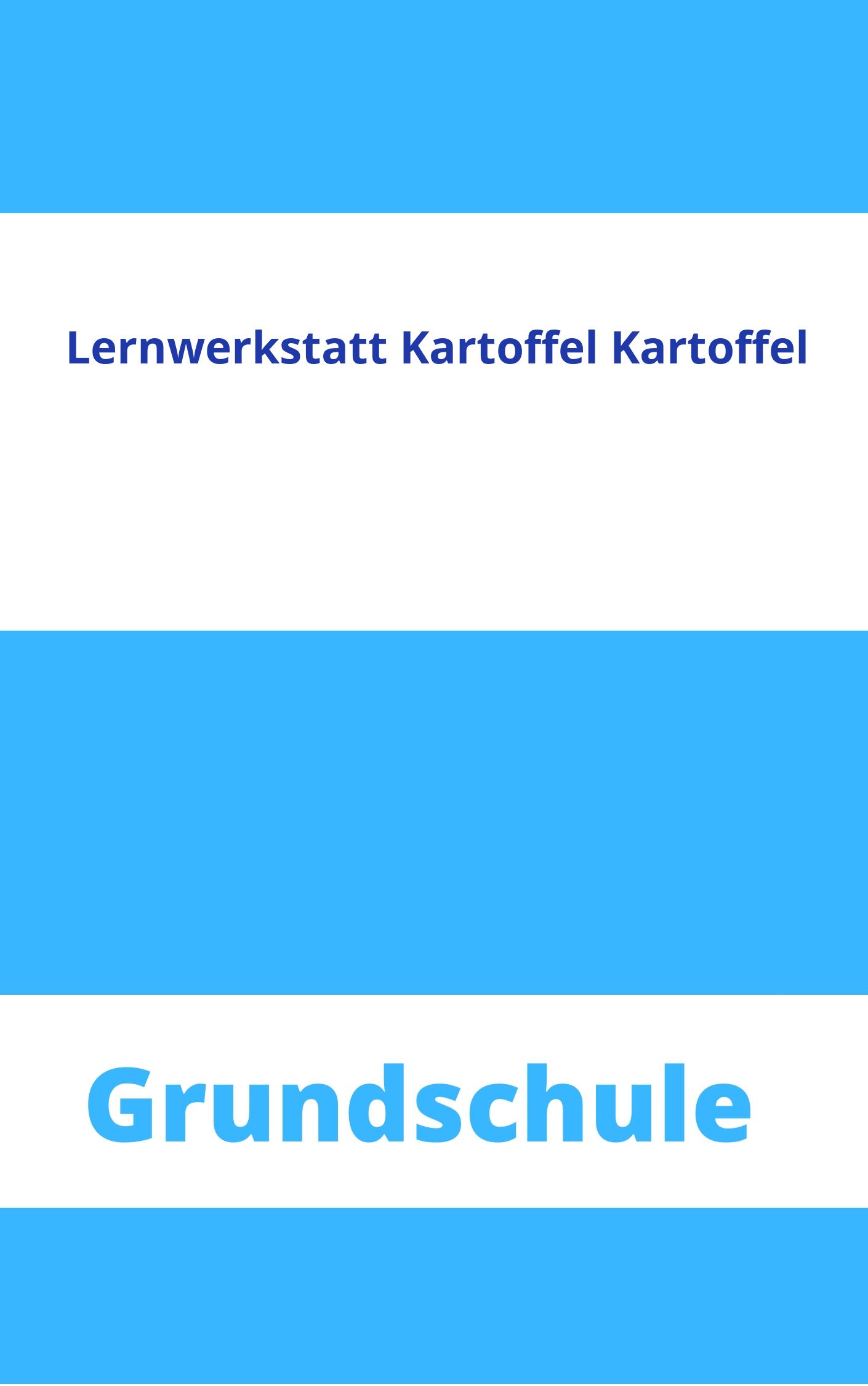 Lernwerkstatt Kartoffel Kartoffel Grundschule Arbeitsblätter Arbeitsblätter