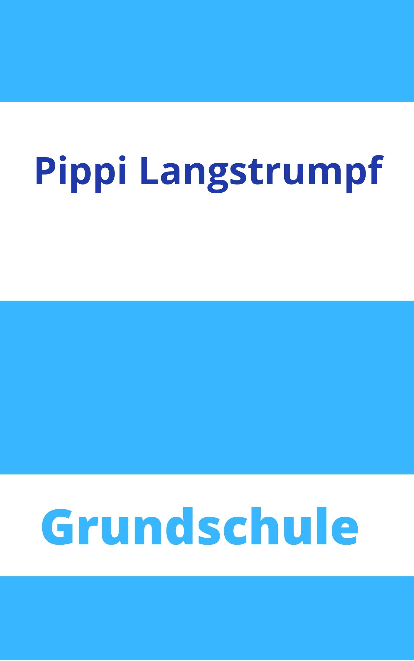 Pippi Langstrumpf Arbeitsblätter Grundschule Arbeitsblätter