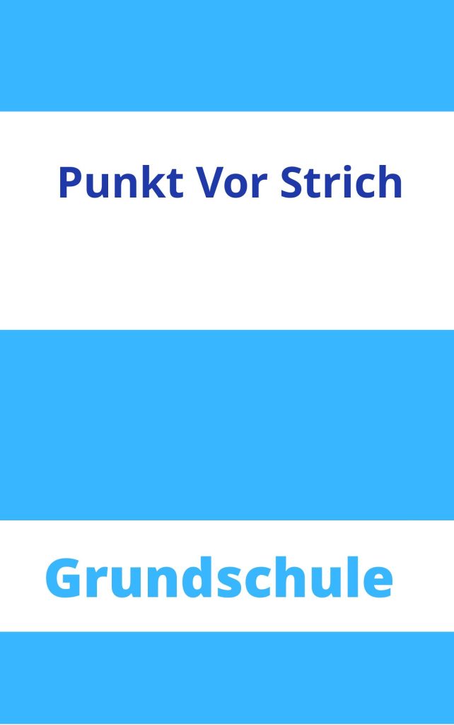 Punkt Vor Strichrechnung Grundschule Arbeitsblätter - Übungen