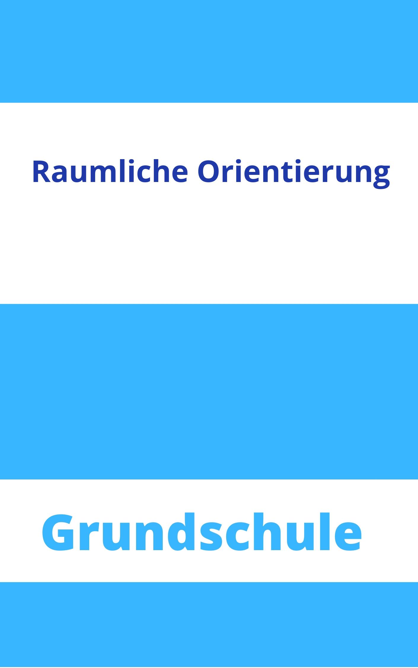 Räumliche Orientierung Grundschule Arbeitsblätter Arbeitsblätter