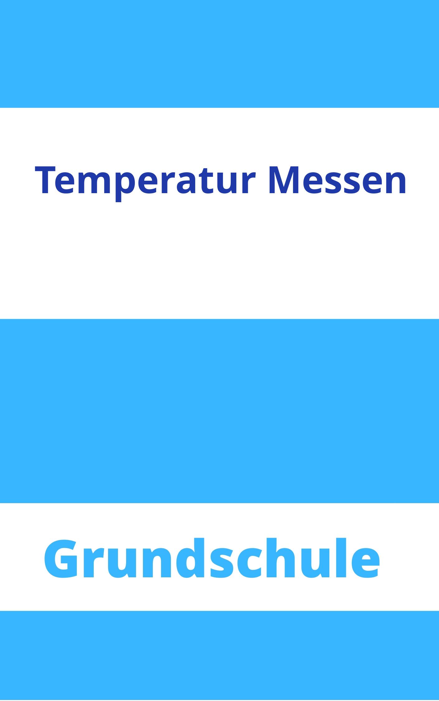 Temperatur Messen Grundschule Arbeitsblätter Arbeitsblätter