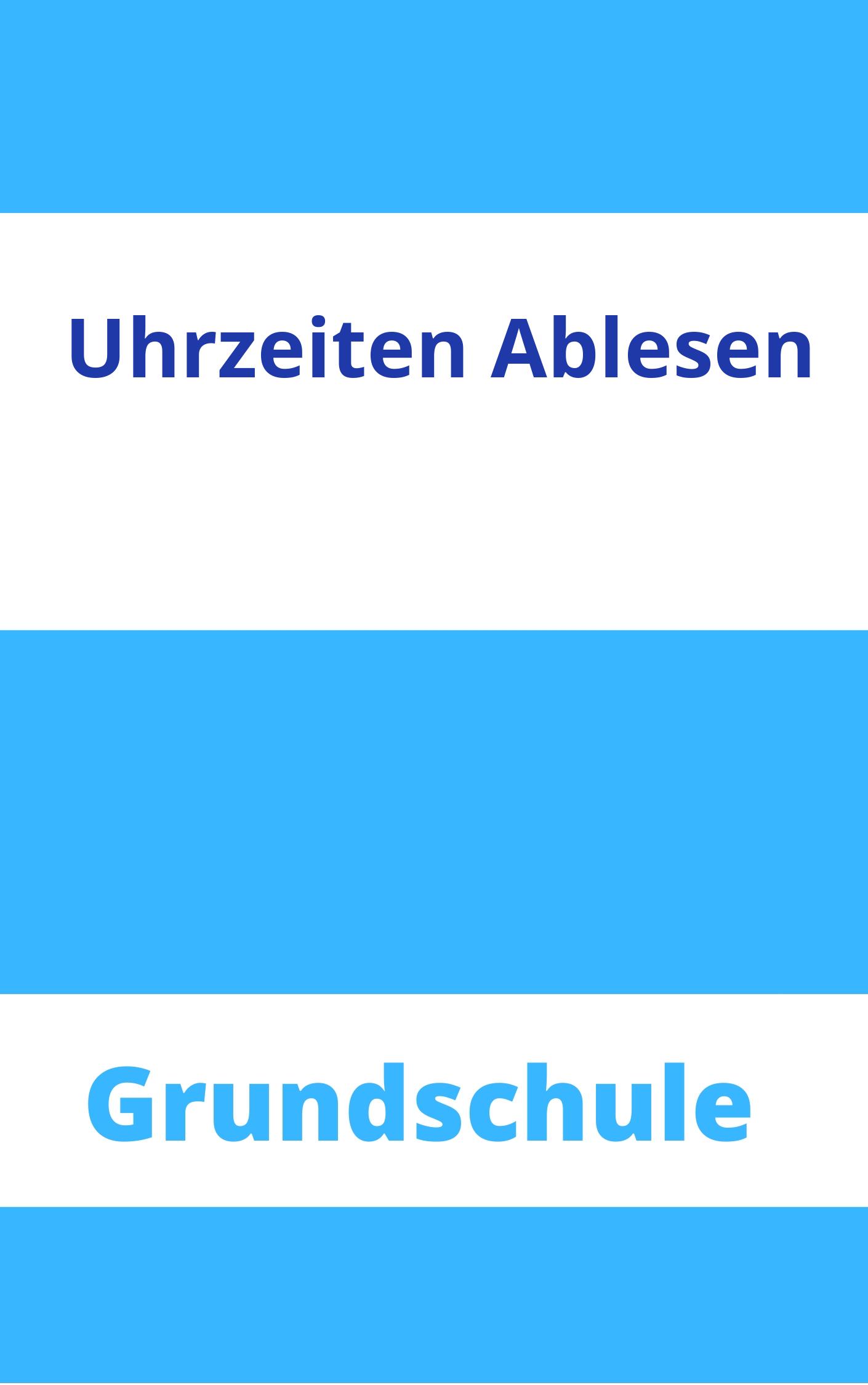 Uhrzeiten Ablesen Grundschule Arbeitsblätter Arbeitsblätter