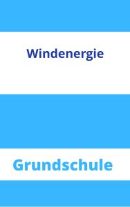 Windenergie Grundschule Arbeitsblätter